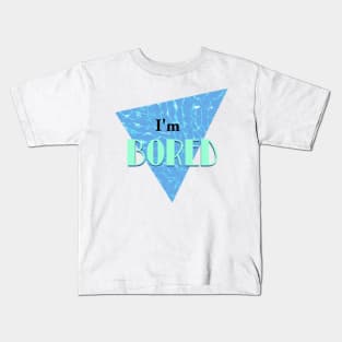 I'm Bored Kids T-Shirt